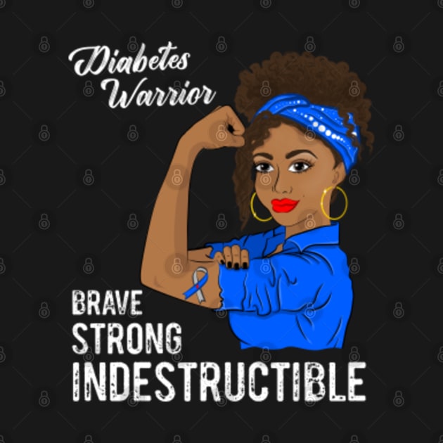 Disover Diabetes Warrior Indestructible t1d t2d Black Girl Awareness - Diabetes Awareness - T-Shirt