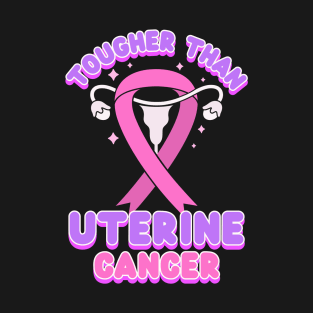 Tougher Than Uterine Cancer T-Shirt