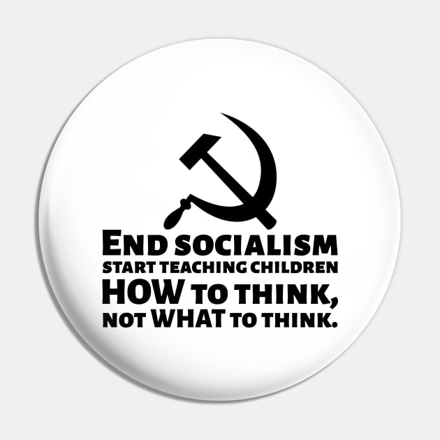 Funny Political Conservative End Socialism Anti Communist Pin by Styr Designs