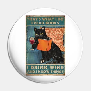 Black, Cat, Thats, Whats, I, Do, I, Read, Book, I, Drink, Wine, And, I, Know, Things, Unisex, Graphic Pin