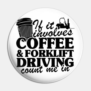 Coffee & Forklift Driving Forklift Operator Driver Gift Funny Pin