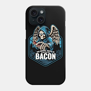 Reaping souls, fueled by bacon Phone Case