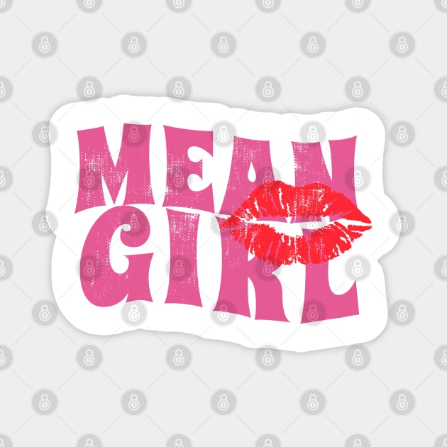 Mean girl - pink kiss Magnet by Can Photo