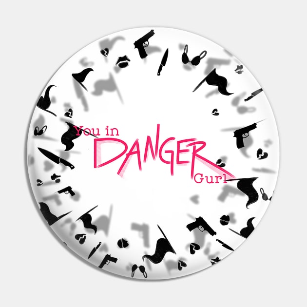 Stranger Danger Pin by You In Danger Gurl