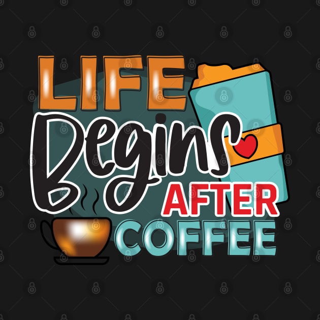 life begins after coffee by busines_night