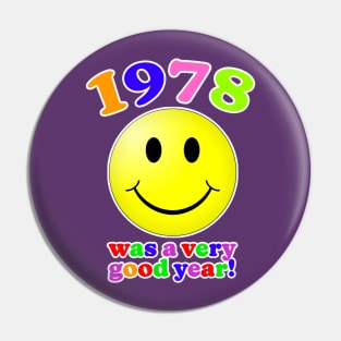 1978 Was A Very Good Year! Pin