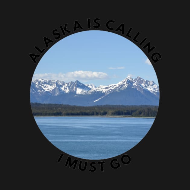 Alaska is calling and I must go by TouchofAlaska