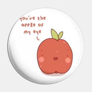 you're the apple of my eye Pin