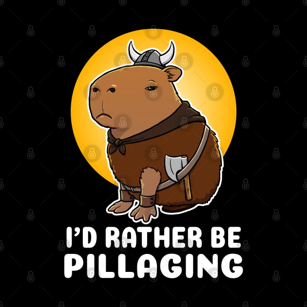 I'd rather be pillaging Capybara Viking Costume by capydays