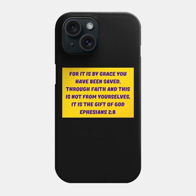 Bible Verse Ephesians 2:8 Phone Case by Prayingwarrior