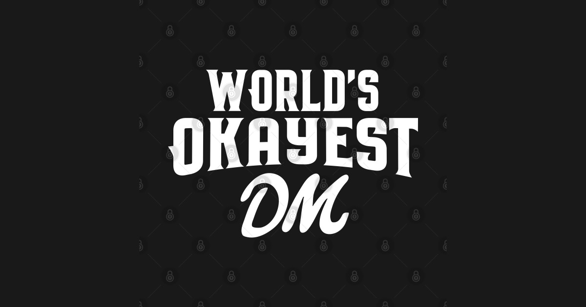 World's Okayest Master Tabletop RPG Addict - Dungeon Master - T-Shirt ...