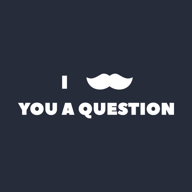 Funny Moustache Pun T-Shirt by happinessinatee