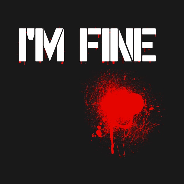 I Am Fine Bloody Women's White Tee Funny Halloween by AstridLdenOs