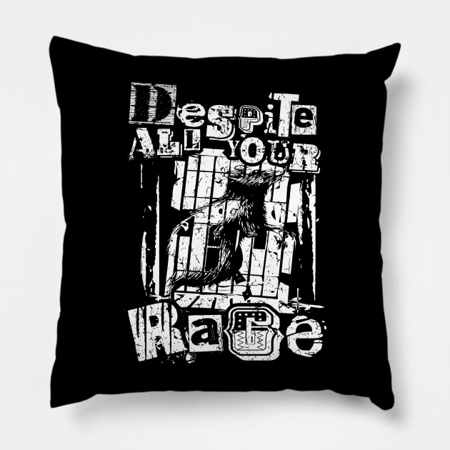 despite all your rage 1.0 Pillow by 2 souls