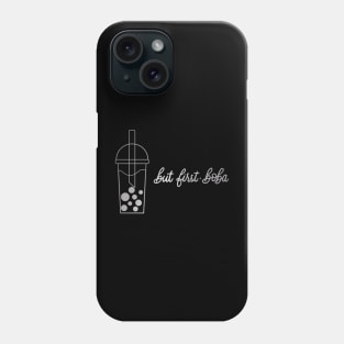 But First, Boba in Silver - Black Phone Case