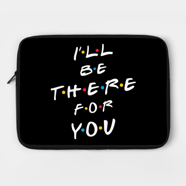 friends laptop case