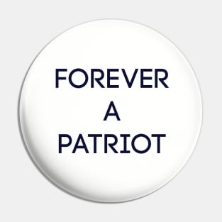 Forever a Patriot Pin