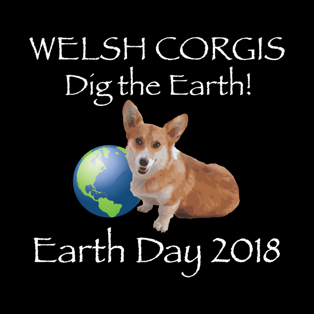 Corgi Earth Day Awareness 2018 T-Shirt by bbreidenbach