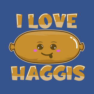 I Love Haggis - Kawaii Scottish Haggis T-Shirt