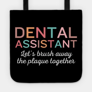 Let's brush away the plaque together Funny Retro Pediatric Dental Assistant Hygienist Office Tote