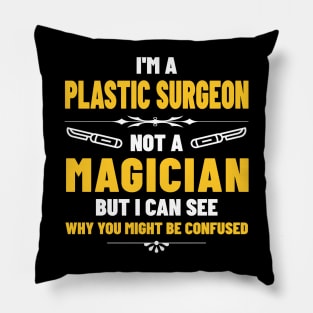 I’m a Plastic Surgeon Pillow