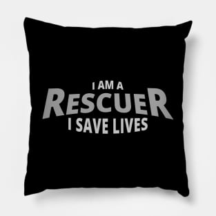 I Am A Rescuer | I Save Lives Pillow