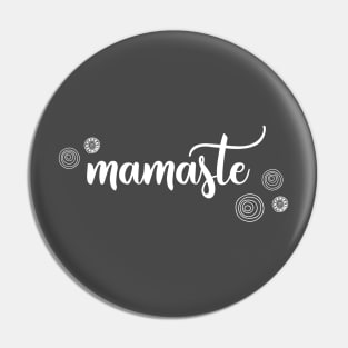 Mamaste Pin