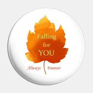 Falling for you Always Forever Love Words Quote in an Orange Fall Autumn Leaf Pin