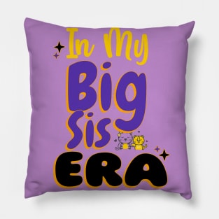 In My Big Sis era Pillow