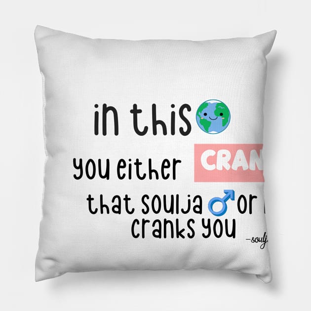 soulja boy quote Pillow by morgananjos