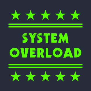 Authentic System Overload Typography T-Shirt