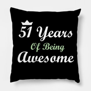 51 Years Of Being Awesome Pillow