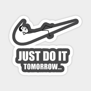 Maybe Tomorrow Magnet