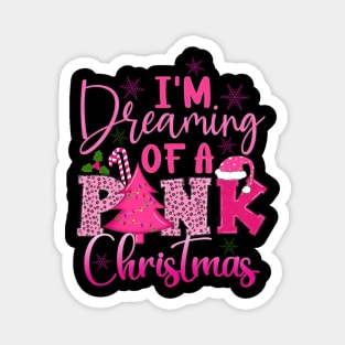 I Am Dreaming Of A Pink Christmas Winter Holiday Magnet