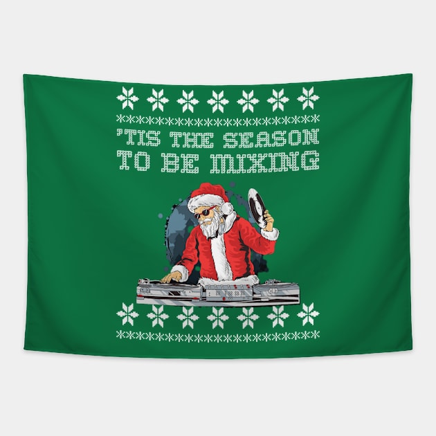 TIS THE SEASON TO BE MIXING Tapestry by DISCOTHREADZ 