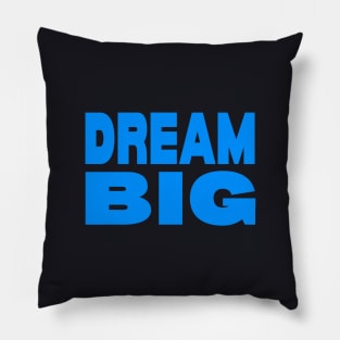 Dream big Pillow