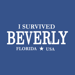 I Survived Beverly T-Shirt