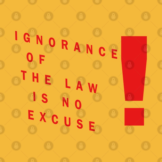 ignorance of law is no excuse by winkstore