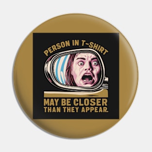 Person in t-shirt is closer than you think Pin