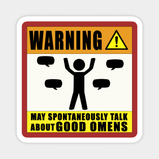 I May Spontaneously Talk About Good Omens Magnet