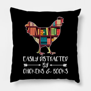 Easily Distracted by Chickens and Books - Gift for Chicken Book Lover Pillow