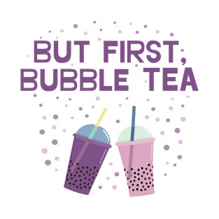 But First, Bubble Tea T-Shirt