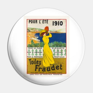 Pour l'ete. Toiles Fraudet Vintage Poster 1910 Pin