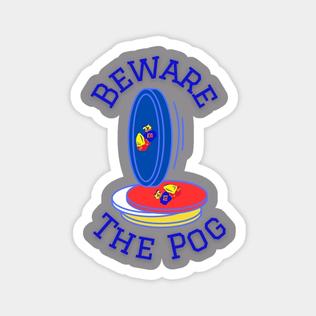 Unofficially Unlicensed Tees - beware the pog Magnet by Happy Underground Productions