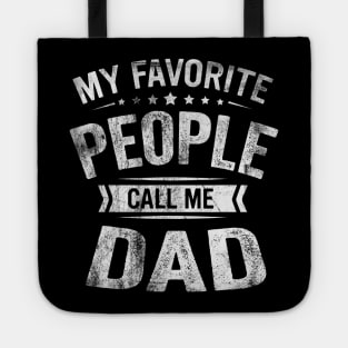 My Favorite People Call Me Dad Funny Fathers Day Gift Tote