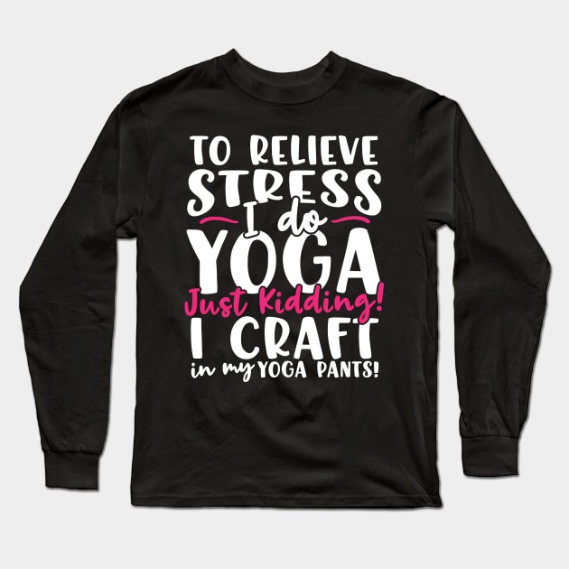 I Do yoga to relieve the stress T-Shirt