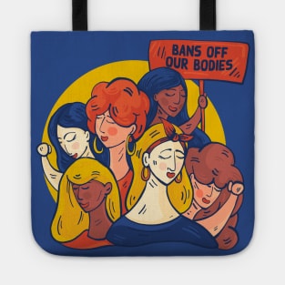 Bans Off Our Bodies // Support Womens Rights // Defend Reproductive Freedom Tote