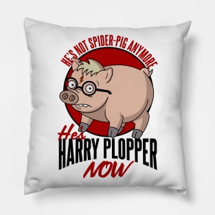 He's not Spider-Pig anymore he's Harry Plopper Now Pillow