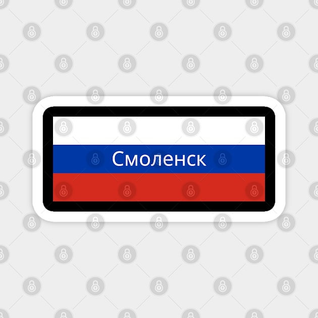 Smolensk City in Russian Flag Magnet by aybe7elf