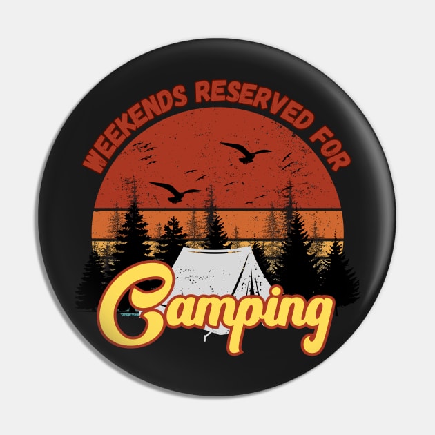 Weekends reserved for Camping Pin by JEWEBIE
